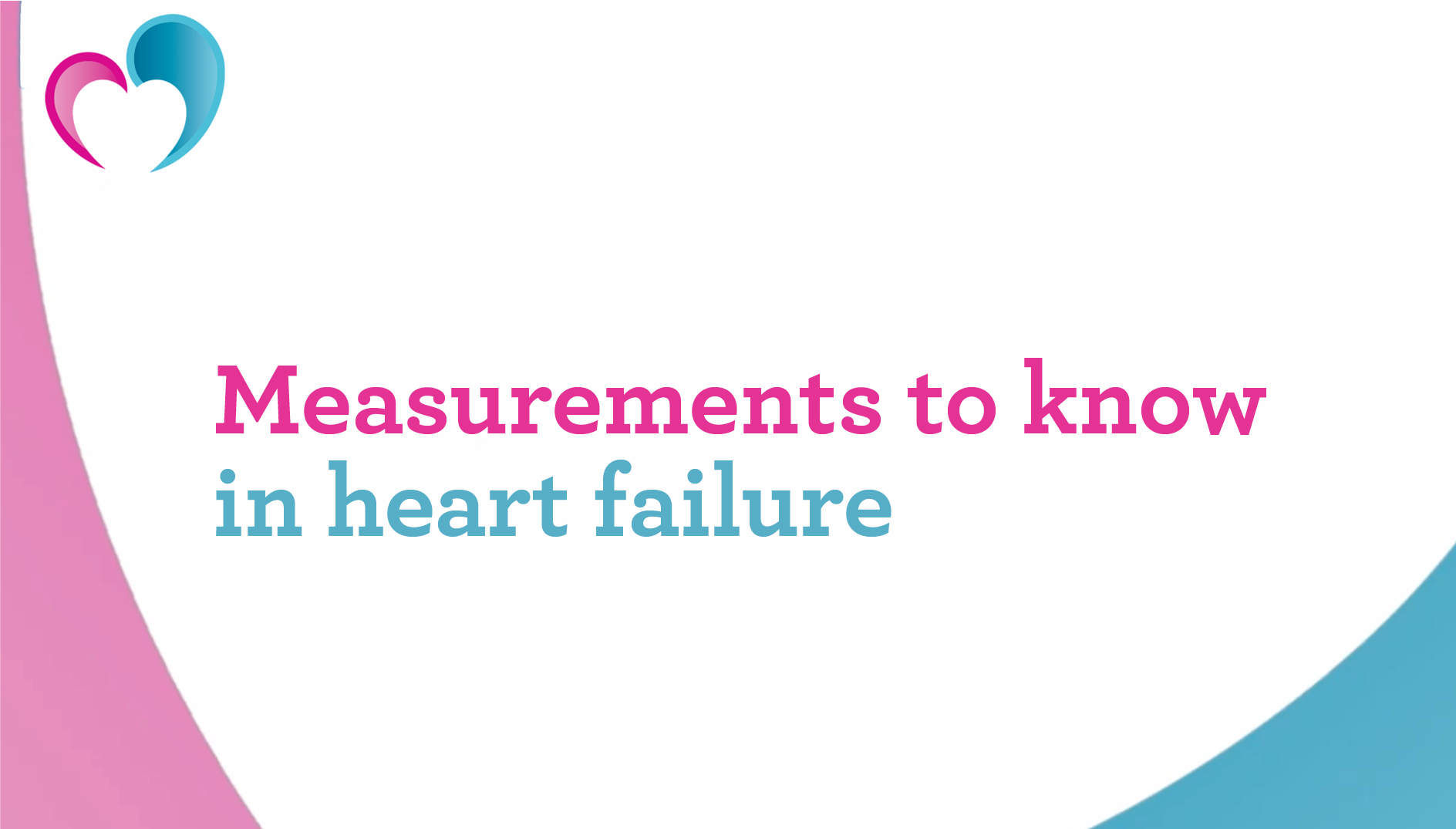 Measurements to know in heart failure